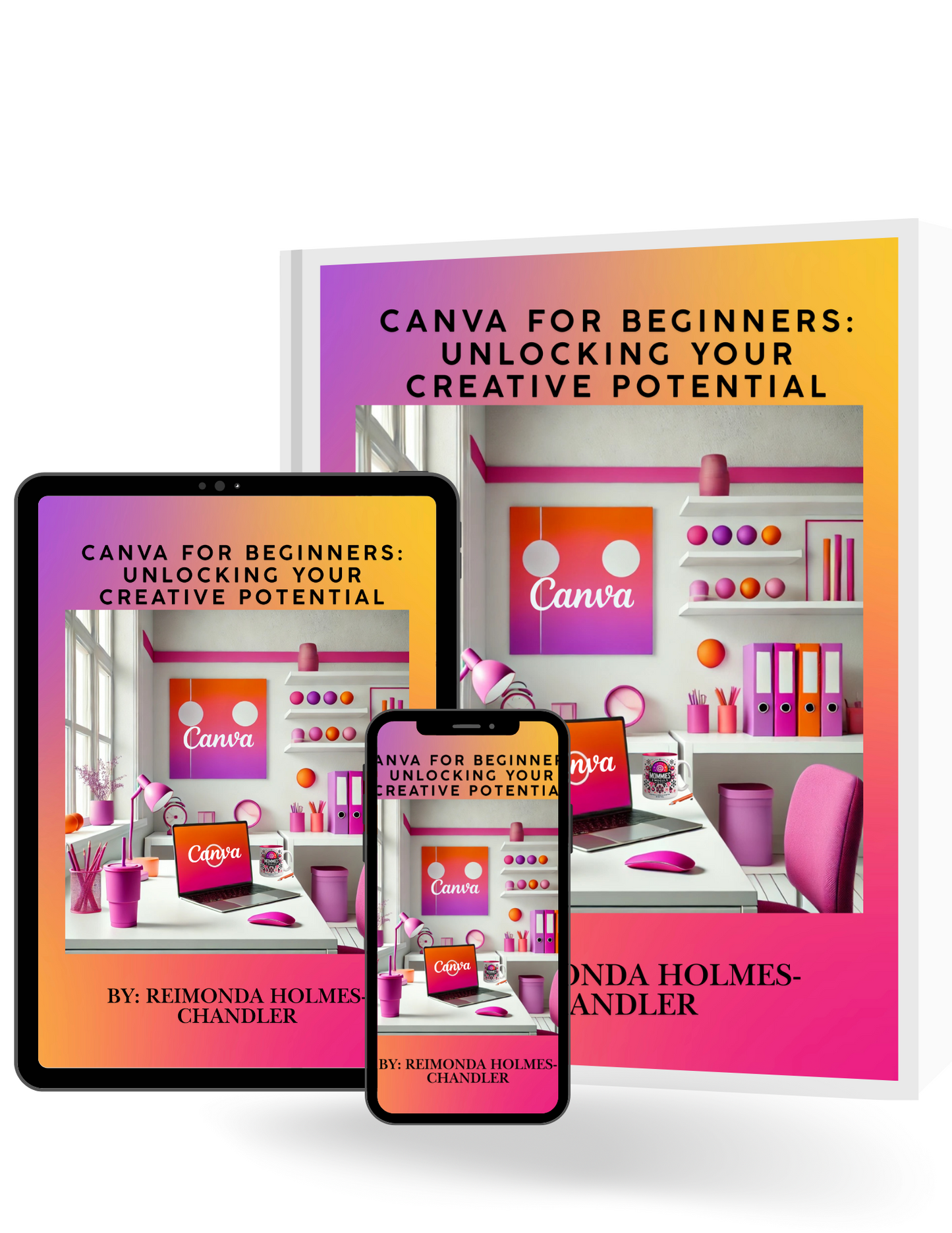 Canva for Beginners: Unlocking Your Creative Potential E-Book